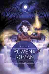 Rowena Roman: Noah by Tarynne Bourret