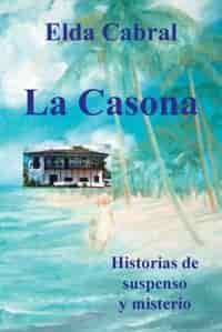 La Casona by Elda Cabral