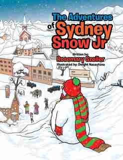The Adventures of Sydney Snow Jr by Rosemary Szeiler