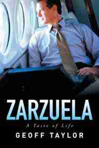 Zarzuela: A Taste of Life by Geoff Taylor