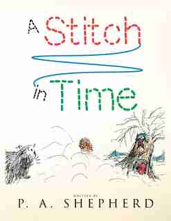 A Stitch in Time: Winter's Tale by P. A. Shepherd