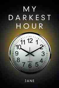 My Darkest Hour by Jane