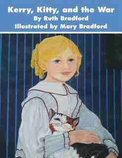 Kerry, Kitty, and the War by Ruth Bradford