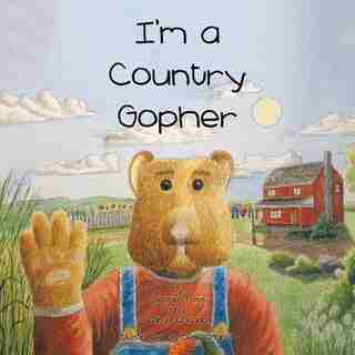 I'm a Country Gopher by Stephen Foss