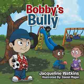Bobby's Bully by Jacqueline Watkins