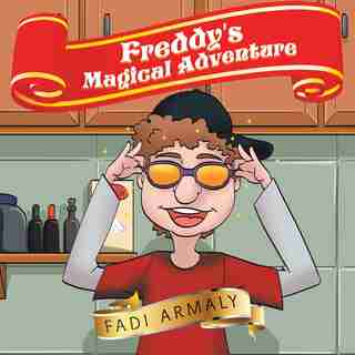 Freddy's Magical Adventure by Fadi Armaly