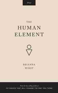 The Human Element by Brianna Wiest