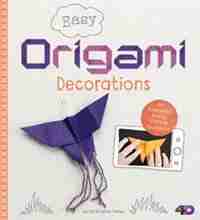 Easy Origami Decorations: An Augmented Reality Crafting Experience by Christopher Harbo