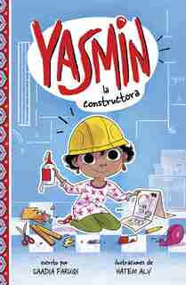 Yasmin la constructora by SAADIA Faruqi