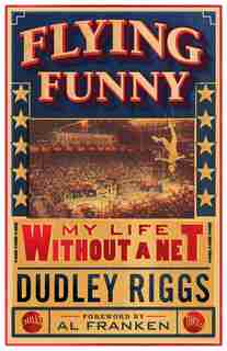 Flying Funny: My Life Without A Net