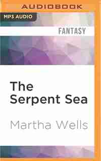 The Serpent Sea by Martha Wells