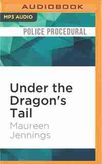Under the Dragon's Tail by Maureen Jennings