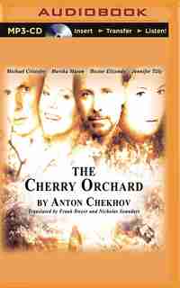 The Cherry Orchard by Anton Chekhov