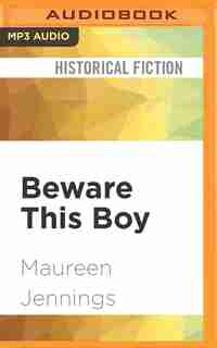 Beware This Boy by Maureen Jennings