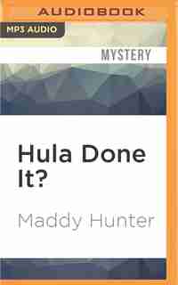 Hula Done It? by Maddy Hunter