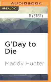 G'day To Die: A Passport To Peril Mystery by Maddy Hunter