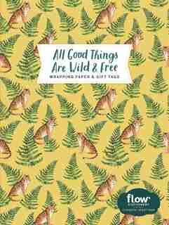 All Good Things Are Wild And Free Wrapping Paper And Gift Tags de Irene Smit