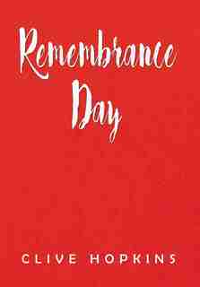 Remembrance Day by Clive Hopkins