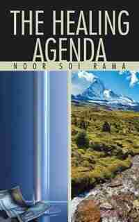 The Healing Agenda by Noor Soi Rama