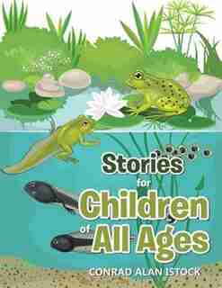 Stories for Children of All Ages by Conrad Alan Istock