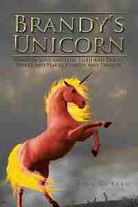 Brandy's Unicorn: Songs of Love and Loss, Faith and Doubt, People and Places, Comedy and Tragedy by Stan Berg