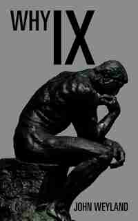 Why IX by John Weyland