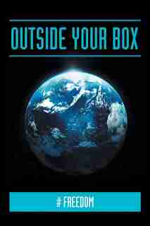 Outside Your Box by # Freedom