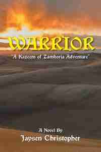 Warrior: A Kazeem of Zamboria Adventure by Jaysen Christopher