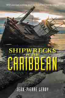 Shipwrecks in the Caribbean by Jean-Pierre Leroy