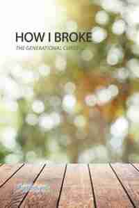 How I Broke: The Generational Curse by Mustardseed