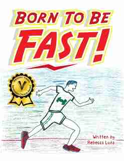 Born to Be Fast! by Rebecca Luna