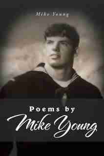 Poems by Mike Young by Mike Young