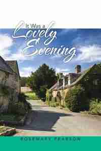It Was a Lovely Evening by Rosemary Pearson
