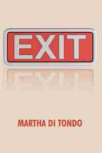 Exit by Martha Di Tondo