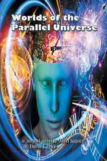 Worlds of the Parallel Universe by David Price