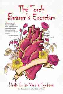 The Torch Bearer's Exorcism by Linda Luisa Varela Tychsen