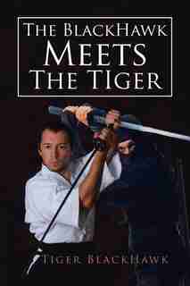 The BlackHawk Meets the Tiger by tiger Blackhawk