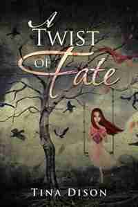 A Twist of Fate by Tina Dison