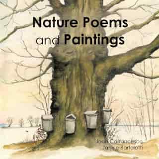 Nature Poems and Paintings by Joan Cofrancesco