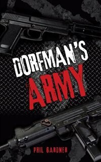 Dorfman's Army by Phillip Gardner