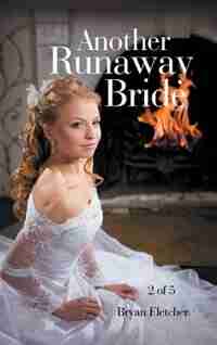 Another Runaway Bride by Bryan Fletcher