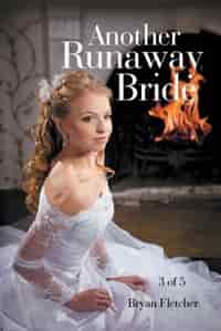 Another Runaway Bride by Bryan Fletcher