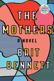 The Mothers: A Novel by Brit Bennett
