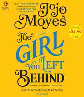 The Girl You Left Behind: A Novel by Jojo Moyes