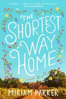 The Shortest Way Home: A Novel