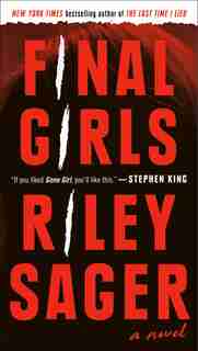 Final Girls: A Novel by Riley Sager