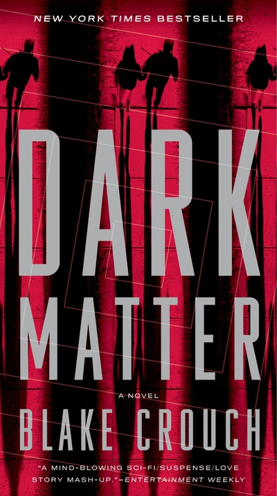 Dark Matter A Novel Book By Blake Crouch Paperback Chapters Indigo Ca