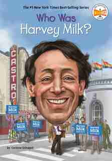 Who Was Harvey Milk? by Corinne A. Grinapol