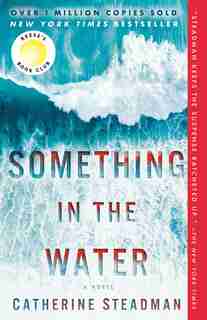Something In The Water: A Novel by Catherine Steadman
