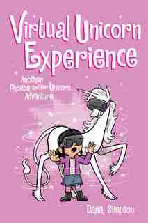 Virtual Unicorn Experience: Another Phoebe And Her Unicorn Adventure by Dana Simpson